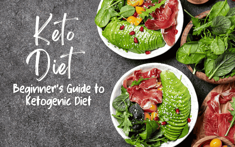Beginner’s Guide to Ketogenic Diet